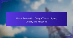 Tendances de design de rénovation de maison : Styles, couleurs et matériaux